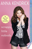 Anna Kendrick: Scrappy little nobody (2016)