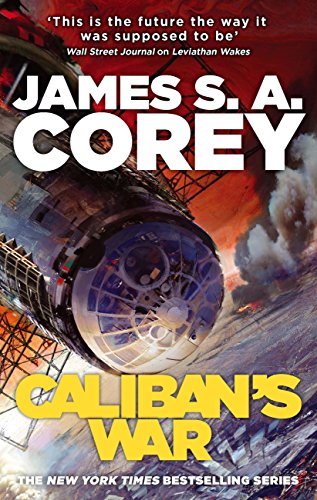 James S.A. Corey: Caliban’s War (2012, Little, Brown Book Group Limited)