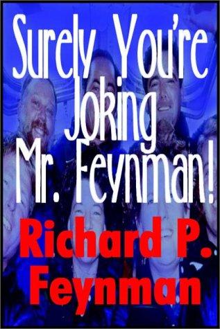 Richard P. Feynman: "Surely You'Re Joking,Mr. Feynman!"  Adventures Of A Curious Character (AudiobookFormat, 1997, Books on Tape, Inc.)