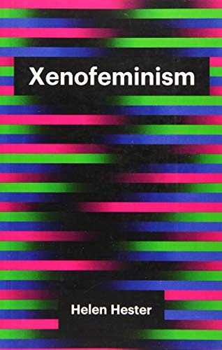 Helen Hester: Xenofeminism (Paperback, 2018, Polity)