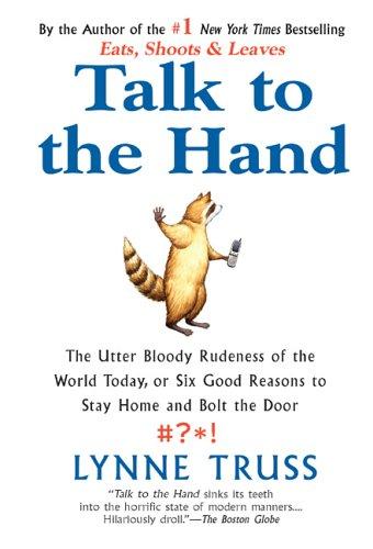 Lynne Truss: Talk to the Hand (Paperback, 2006, Gotham)