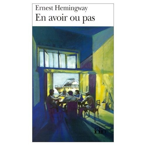 Ernest Hemingway: En Avoir...Ou Pas (Paperback, 1973, French & European Pubns)