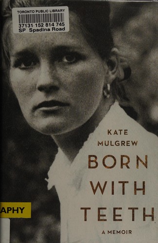 Kate Mulgrew: Born with teeth (2015)