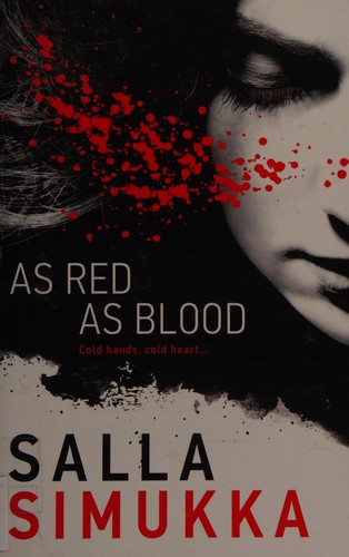 Salla Simukka: As red as blood (2014, Hot Key Books)