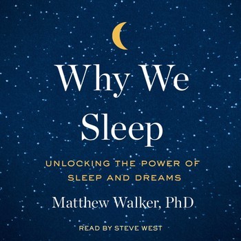 Matthew P. Walker: Why We Sleep (EBook, 2017, Simon & Schuster Audio)