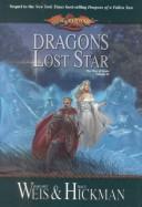 Margaret Weis: Dragons of a lost star (2001, Wizards of the Coast, Distributed in the United States by St. Martin's Press)