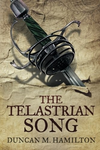 Duncan M. Hamilton: The Telastrian Song: Society of the Sword Volume 3 (Paperback, 2014, CreateSpace Independent Publishing Platform)