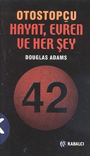 Douglas Adams: Otostopcu Hayat, Evren ve Hersey (Paperback, 2017, Kabalci Yayinevi)
