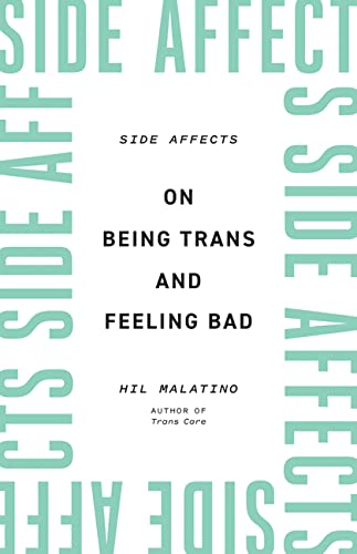 Hil Malatino: Side Affects (Paperback, 2022, University of Minnesota Press)