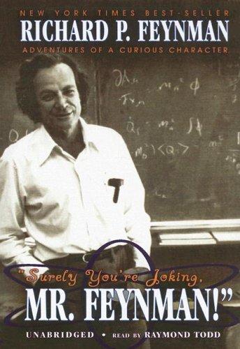 Richard P. Feynman, Ralph Leighton, Ralph Leighton: Surely You're Joking, Mr. Feynman! (AudiobookFormat, 2005, Blackstone Audiobooks)