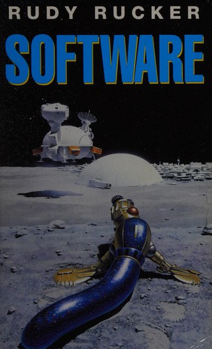 Rudy Rucker: Software (1985, Roc)