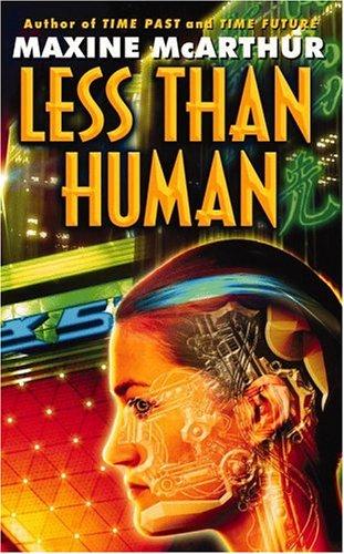 Maxine McArthur: Less than human (2004, Warner Books)