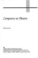 Brenda Laurel: Computers as theatre (1991, Addison-Wesley Pub.)