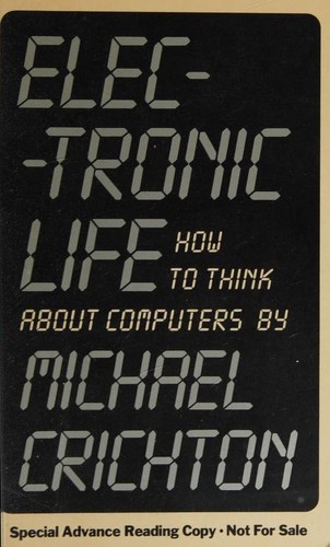 Michael Crichton: Electronic life (1983, Alfred A. Knopf)