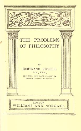 Bertrand Russell: The problems of philosophy. (1900, Williams and Norgate)