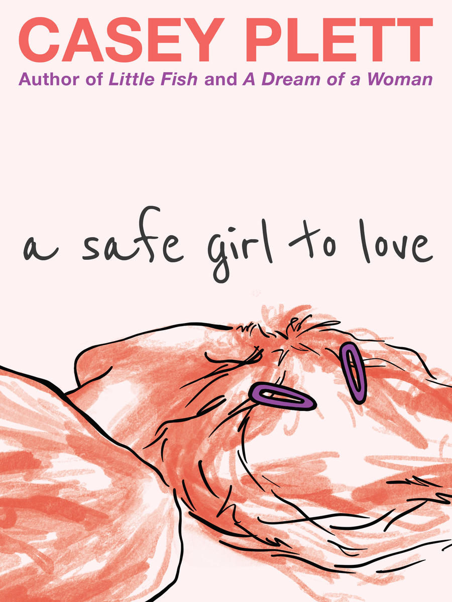 Casey Plett: Safe Girl to Love (2023, Arsenal Pulp Press)