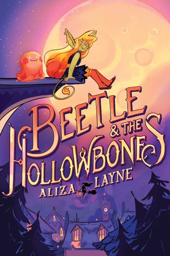 Natalie Riess, Kristen Acampora, Aliza Layne: Beetle and the Hollowbones (2020, Simon & Schuster Children's Publishing)
