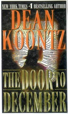 Dean R. Koontz: The Door to December (Hardcover, 1999, Viking Children's Books)