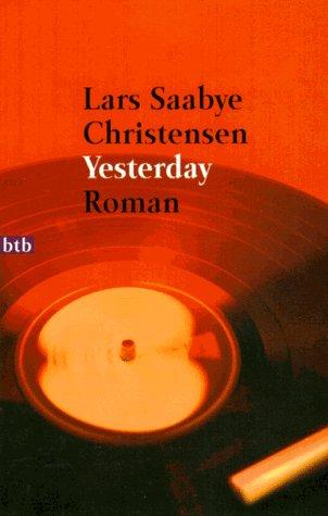 Lars Saabye Christensen: Yesterday (Paperback, German language, 1997, Btb Bei Goldmann)