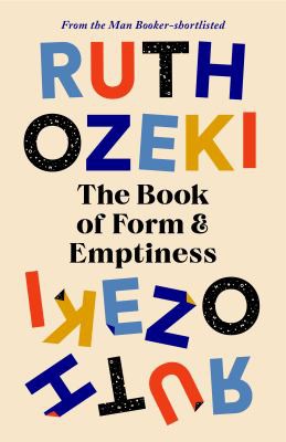 Ruth Ozeki: Book of Form and Emptiness (2021, Canongate Books)