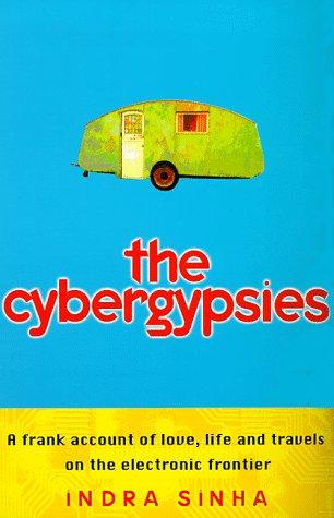 Indra Sinha: The Cybergypsies (Paperback, 1999, Simon & Schuster (Trade Division))