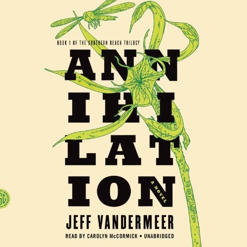 Jeff VanderMeer: Annihilation (AudiobookFormat, 2014, Blackstone Audiobooks, Blackstone Audio)