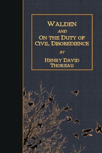 Henry David Thoreau: Walden and On the Duty of Civil Disobedience (Paperback, 2018, CreateSpace Independent Publishing Platform)