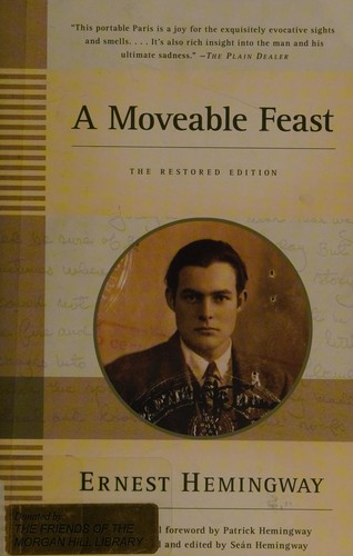 Ernest Hemingway: A moveable feast (2009, Scribner)