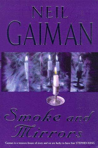 Neil Gaiman, Joe Hill, Richard Chizmar, William Peter Blatty, Kealan Patrick Burke, Brian Keene, Joe R. Lansdale, Ray Garton: Smoke and Mirrors (Paperback, 1999, Feature)