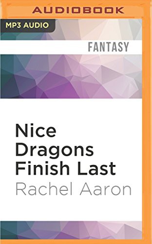 Rachel Aaron, Vikas Adam: Nice Dragons Finish Last (AudiobookFormat, 2016, Audible Studios on Brilliance, Audible Studios on Brilliance Audio)