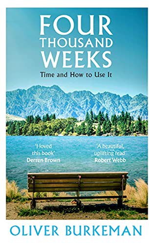 Oliver Burkeman: Four Thousand Weeks (Paperback)
