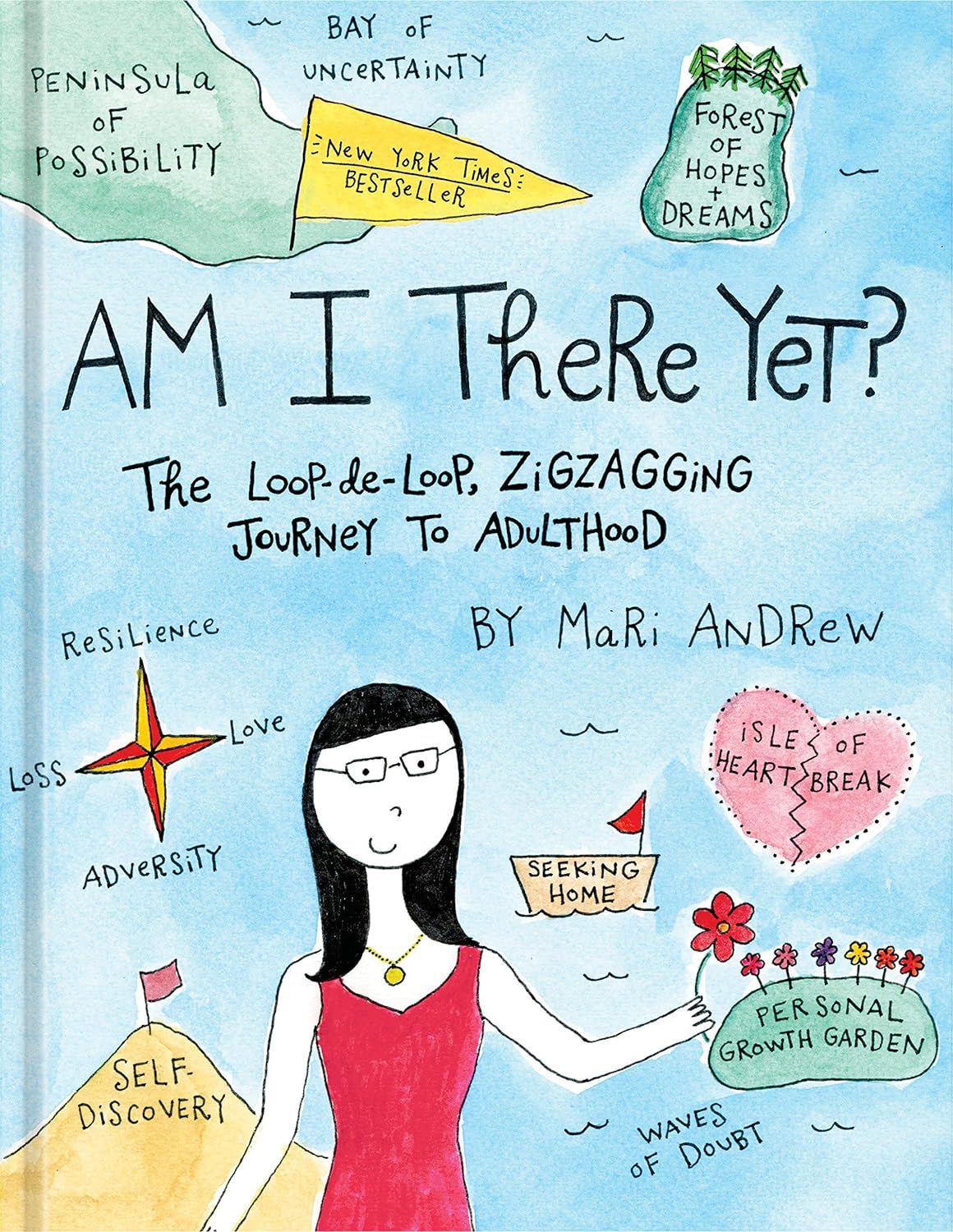 Mari Andrew: Am I there yet? (Hardcover, 2018, Potter/TenSpeed/Harmony)