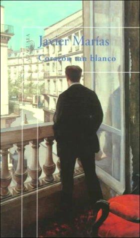 Julián Marías, Javier Marías: Corazón tan blanco (Paperback, Spanish language, 2000, Debols!llo)