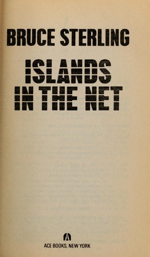 Bruce Sterling: Islands in the net (1989, Ace Books)