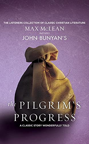 John Bunyan, Max McLean: John Bunyan's The Pilgrim's Progress (AudiobookFormat, 2016, Zondervan on Brilliance Audio)