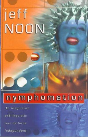 Jeff Noon: Nymphomation (Paperback, 2000, Transworld Pub)