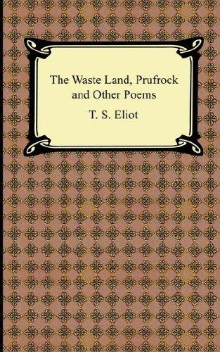 T. S. Eliot, Caroldean K. Cummings: The Waste Land, Prufrock And Other Poems (Paperback, 2005, Digireads.com)