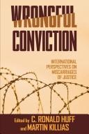 C. Ronald Huff, Martin Killias: Wrongful conviction (2008, Temple University Press)