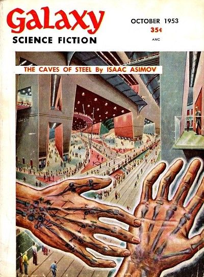 Isaac Asimov: The Caves of Steel (1954, Doubleday)