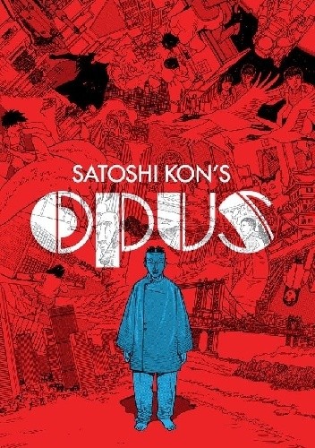 Satoshi Kon: Satoshi Kon's Opus (Paperback, 2014)
