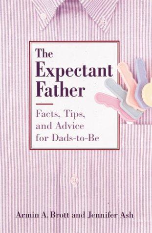 Armin A. Brott: The expectant father (1995, Abbeville Press)