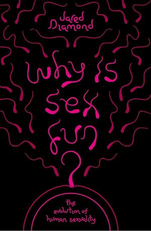 Jared Diamond: Why Is Sex Fun?