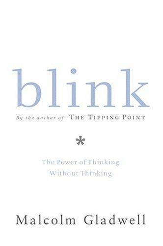 Malcolm Gladwell: Blink (Hardcover, 2005, Little, Brown)