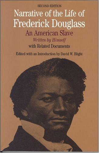 Frederick Douglass: Narrative of the life of Frederick Douglass, an American slave (2003, Bedford/St. Martin's)