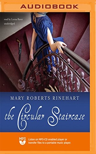 Mary Roberts Rinehart, Lorna Raver: Circular Staircase, The (AudiobookFormat, 2018, Blackstone on Brilliance Audio)