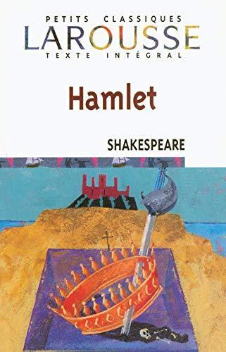 William Shakespeare: Hamlet, prince de Danemark (French language, 2004, Éditions Larousse)