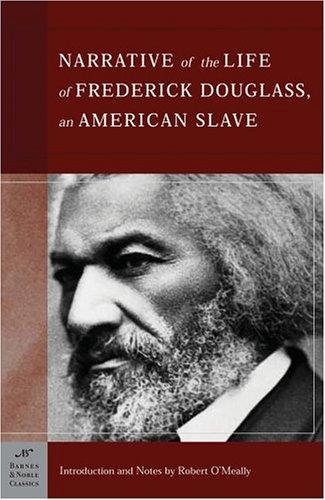 Frederick Douglass: The Narrative of the Life of Frederick Douglass, An American Slave (Barnes & Noble C: An American Slave (Barnes & Noble Classics) (Paperback, 2005, Barnes & Noble Classics)