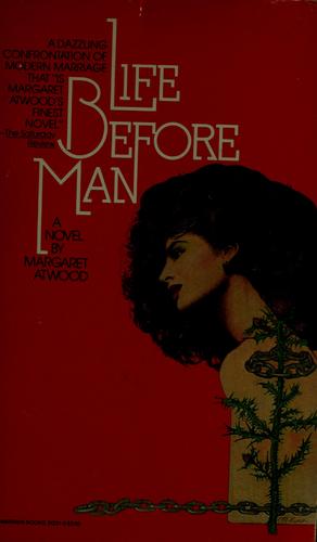 Margaret Atwood: Life Before Man (1984, Warner Books)