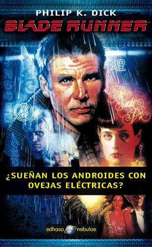 Philip K. Dick, César Terrón: Blade runner ¨sue¤an los androides con ovejas elctricas? (Paperback, 2008, Editora y Distribuidora Hispano Americana, S.A.)
