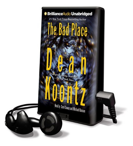 Dean R. Koontz, Carol Cowan, Michael Hanson: The Bad Place (EBook, 2009, Brilliance Audio Lib Edn)